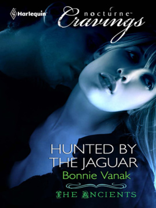 Title details for Hunted by the Jaguar by Bonnie Vanak - Available